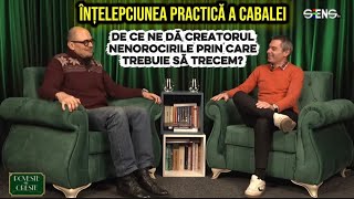 Înțelepciunea practică a Cabalei: De ce ne dă Creatorul nenorocirile prin care trebuie să trecem ? 