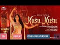 Kusu Kusu Song Ft Nora Fatehi 【1 Hour Version】 Satyameva Jayate 2 | John A, Divya K | Tanishk B