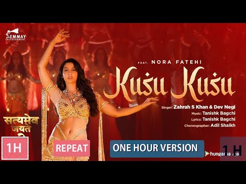 Kusu Kusu Song Ft Nora Fatehi 【1 Hour Version】 Satyameva Jayate 2 | John A, Divya K | Tanishk B