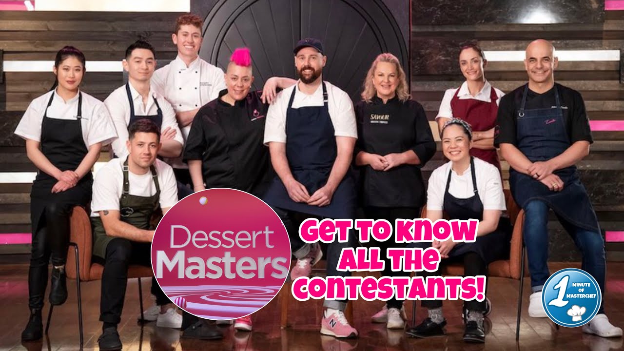 MasterChef Australia; DESSERT MASTERS 2023 CONTESTANTS