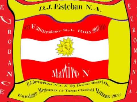 D.J.Эстебан N.A. &  Dj Dennis Moskvin-Eurodance  Megamix (2 Tемы Classical Rmx 2017)