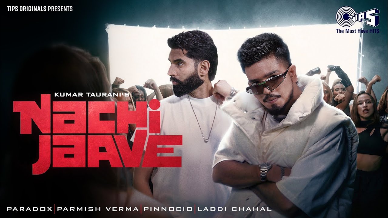 Nachi Jaave Lyrics | Paradox, Parmish Verma
