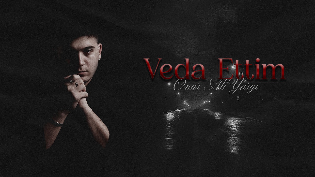 Onur Ali Yargı - Veda Ettim (Lyric Video)