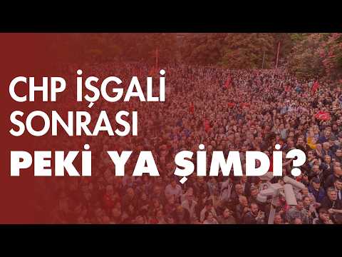 CHP işgali sonrası: Peki şimdi ne olacak? | Hakkı Özdal yorumladı