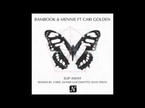 Cari Golden, Bambook, Mennie, Larse - Slip Away (Larse Vocal Mix)