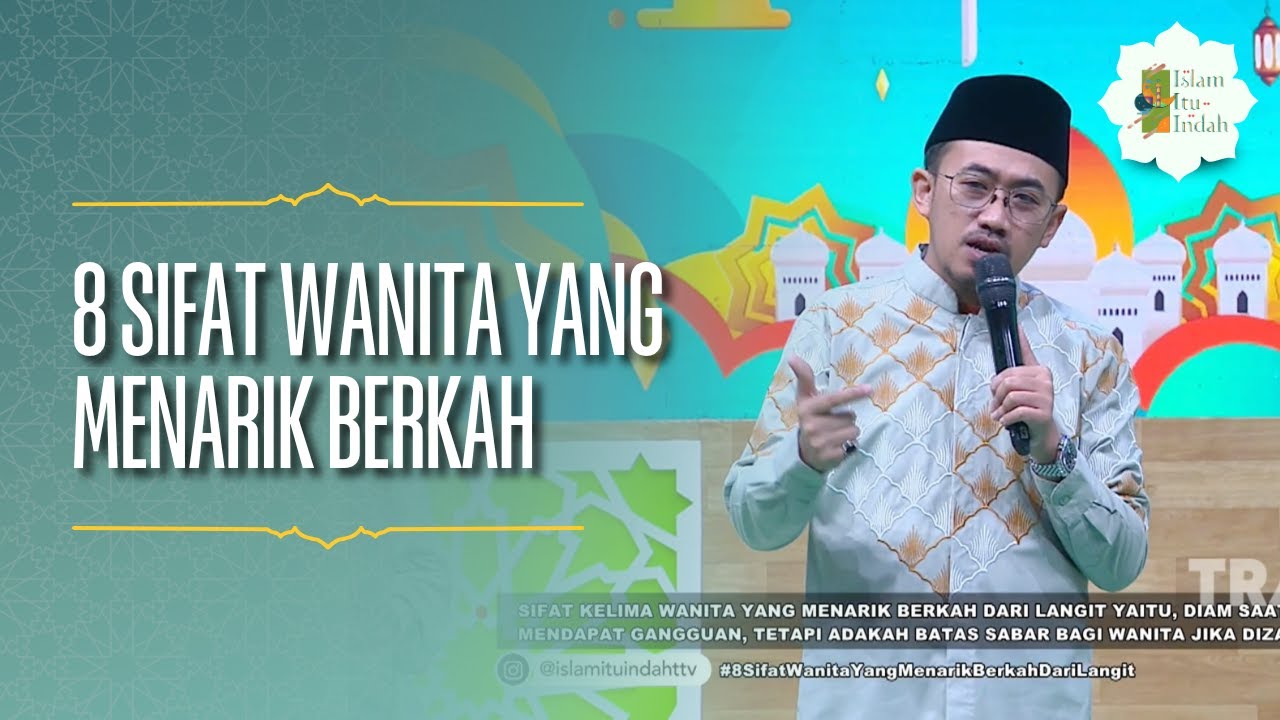 8 Sifat Wanita yang Menarik Berkah dari Surga -  ISLAM ITU INDAH (26/06/26)P3