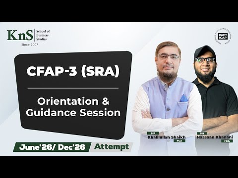 KnS | CFAP 03|Orientation & Guidance Session | Sir Khalilullah Shaikh | June 2026 & Dec 2026 Attempt