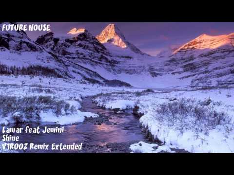 Lamar feat Jemini - Shine 2k15 (V1R00Z Remix Extended)