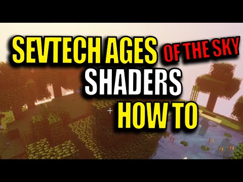 How to add Shaders to Sevtech Ages of the sky - Minecraft Modpack Tutorial