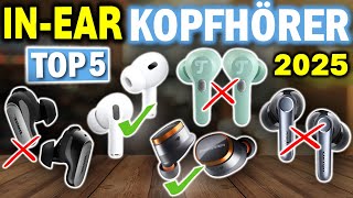 Die besten IN-EAR-KOPFHÖRER 2025 | Top 5 In-Ear Kopfhörer aus 5 Preisklassen