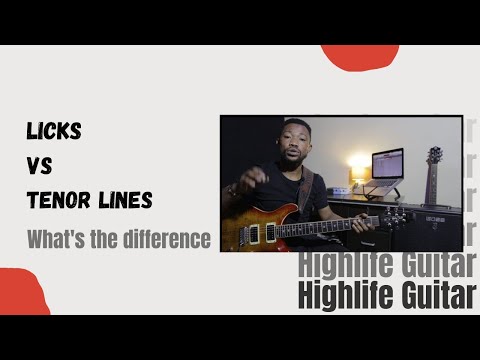 Highlife Guitar Made Easy - Tenor Lines vs Licks