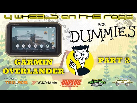 Garmin Overlander - For Dummies - Forget The Damn Manual! From The Basics To In Depth Use - Part 2