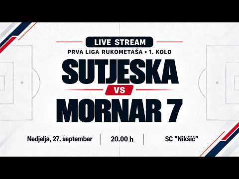 SBbet Prva liga za rukometaše: Sutjeska - Mornar 7 [TRANSMISJA, LIVE]