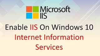 How to enable IIS on Windows 10-Internet Information Services