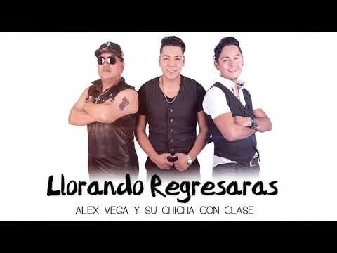 Alex Vega chicha con clase llorando regresaras