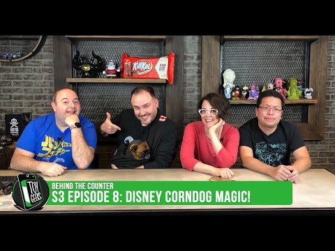 toy-geeks-behind-the-counter-s3e8--quotdisney-corndog-magicquot