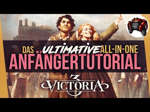 Das ULTIMATIVE All in One Victoria 3 Anfängertutorial | Victoria 3 Tipps und Tricks Deutsch