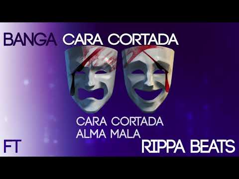 BANGA - CARA CORTADA FT. RIPPA BEATS (videolyric official)