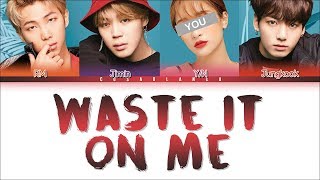 Steve Aoki &amp; BTS – Waste It On Me [4 Members ver.] (Color Coded Lyrics Han|Rom|Eng)