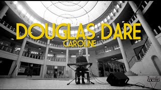 Douglas Dare - Caroline - Live Session by &quot;Bruxelles Ma Belle&quot;