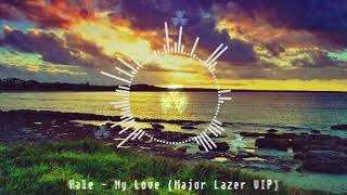 Wale - My Love (Major Lazer VIP Edit)