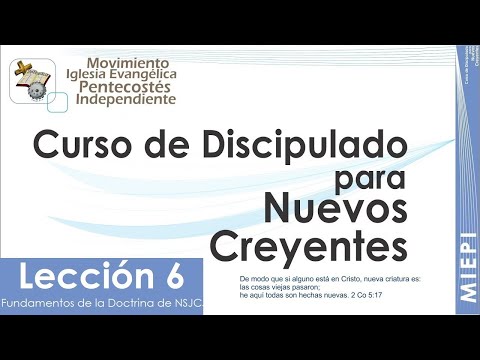 Lección 6 | Fundamentos de la Doctrina de NSJC.| Curso de Discipulado para Nuevos Creyentes.