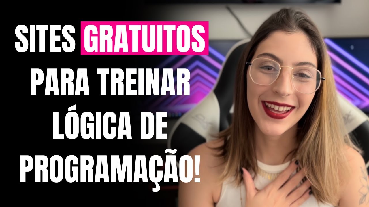 Sites gratuitos para treinar a Lógica de Programação!