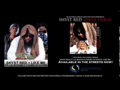 Shyst Red ft Lil Boosie & Young Scooter - Like Me