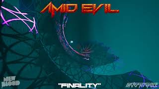 AMID EVIL - Finality