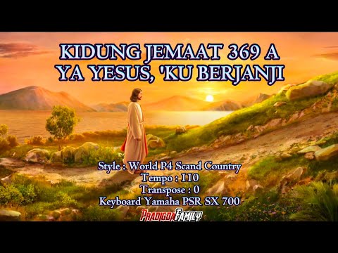 KIDUNG JEMAAT 369 A YA YESUS, 'KU BERJANJI - KARAOKE LAGU KIDUNG