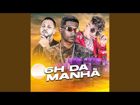 6H da Manhã