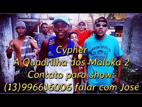 CYPHER A Quadrilha dos Maloka part 2