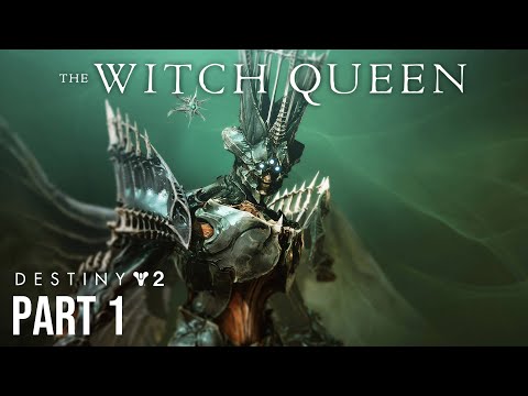 Destiny 2 The Witch Queen  - Playthrough Part 1
