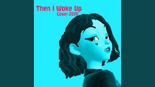 Then I Woke Up