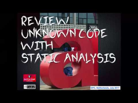 DPC2017: Review unknown code with static analysis - Damien Seguy