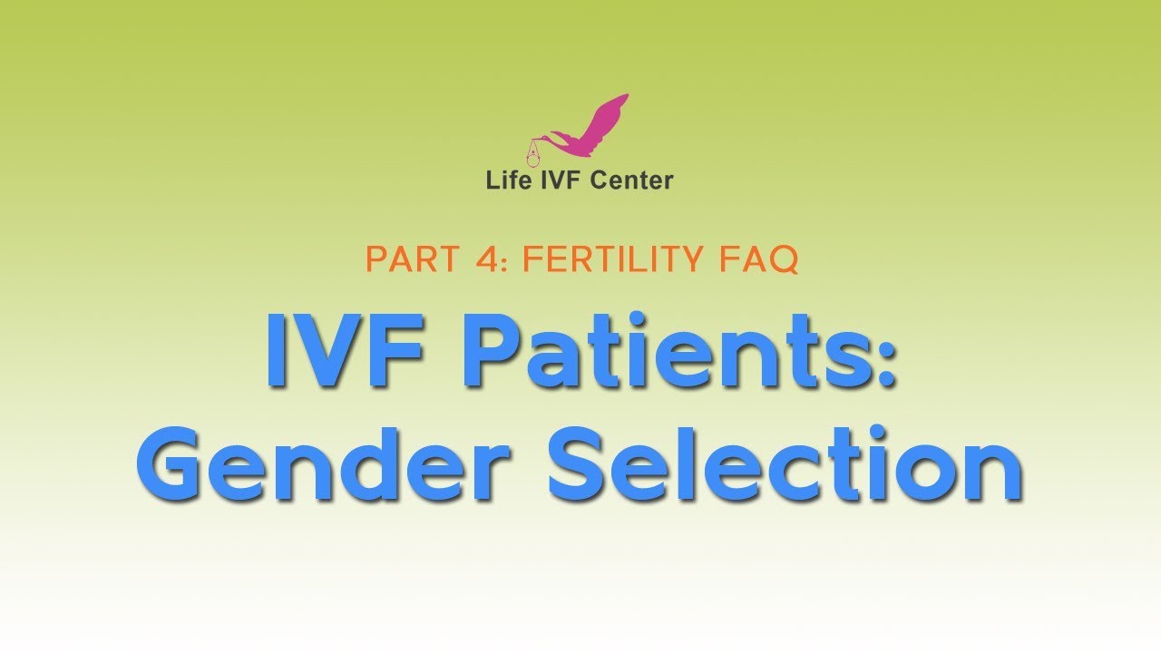 Dr. Frank Yelian - Can I do gender selection? If so how does it work?