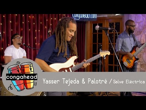 Yasser Tejeda & Palotré perform Salve Eléctrica