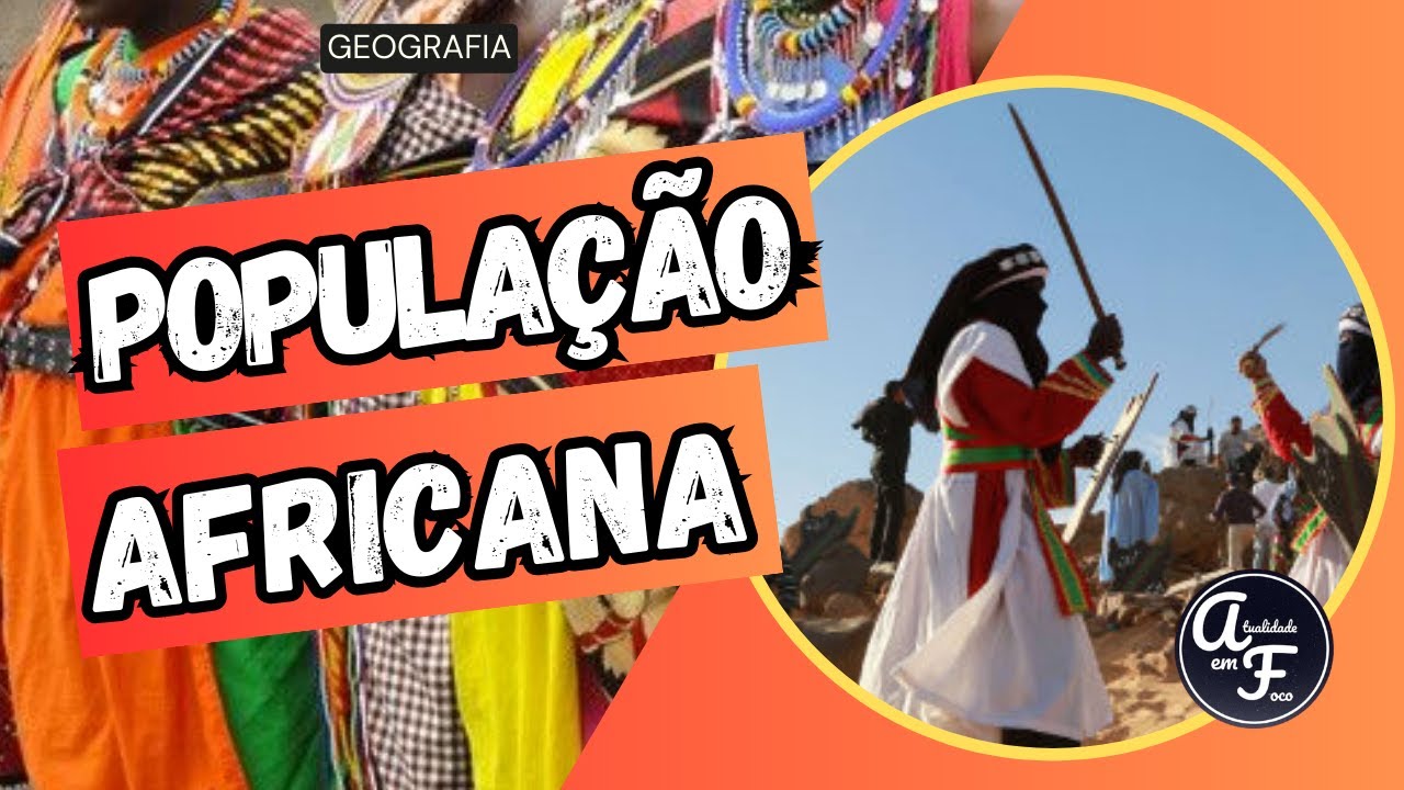 POPULAÇÃO AFRICANA (GEOGRAFIA)