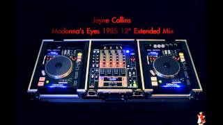 Madonna&#39;s Eyes - Jayne Collins 1985 ( 12&quot;Extended Mix )