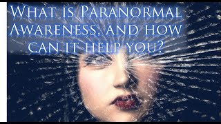 What is Paranormal Awareness
