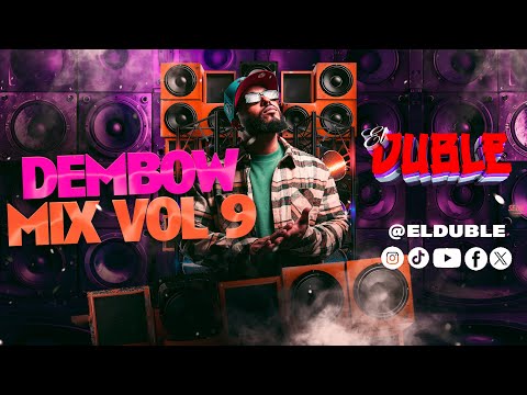 DEMBOW MIX VOL 9 LOS MÁS PEGADOS EN DICIEMBRE 2024 By @ELDUBLE #dembowviral #dembowtiktok SÚBELO!
