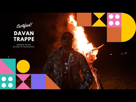 DAVAN TRAPPE   CERTIFIED  (Officialmusicvideo)