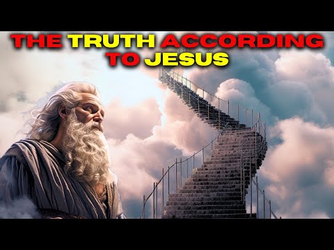 Revealing the Secrets of Jacob's Ladder: The Truth According to Jesus: