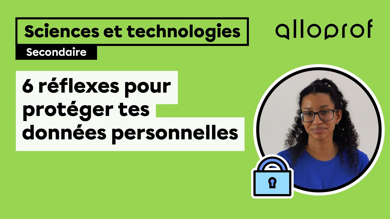 6 réflexes pour protéger tes données personnelles