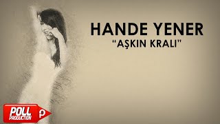 Hande Yener - Aşkın Kralı - (Official Audio)
