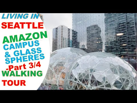 AMAZON CAMPUS AND GLASS SPHERES | LIVING IN SEATTLE | WALKING TOUR - Home & HQ of Amazon - Part 3/4