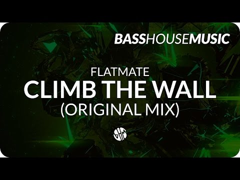 FLATMATE - Climb The Wall