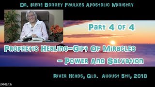 (Part 4 of 4) Prophetic Healing Gift of Miracles Power and Salvation