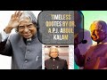 Timeless QUOTES By LEGENDARY Dr A P J Abdul Kalam Motivational