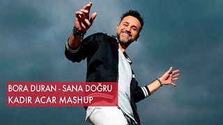 Bora Duran x Eyup - Turn Up Sana Doğru (Kadir ACAR Mashup)